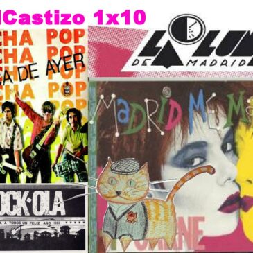 PodCastizo nº10: La Movida Madrileña (incluye radioteatro musical).