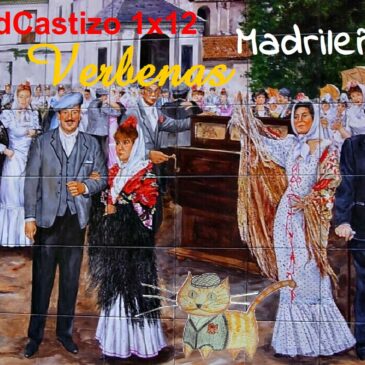 PodCastizo nº12: Historia de las Verbenas Madrileñas.