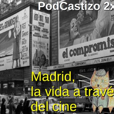 PodCastizo nº20: Madrid, esos cines de la Gran Vía…