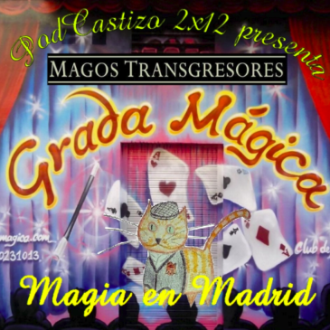 PodCastizo nº26: El mundo de la magia en Madrid.