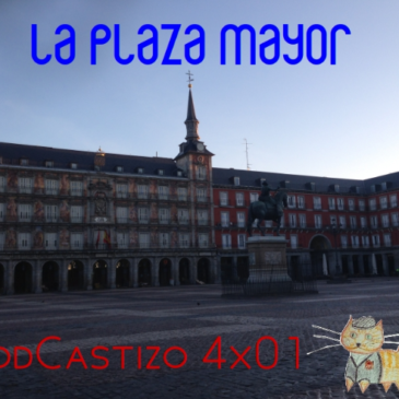 PodCastizo nº42: Historia de la Plaza Mayor de Madrid.