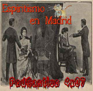 PodCastizo nº48: El espiritismo en Madrid.