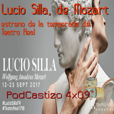 PodCastizo nº50: Historia de la ópera “Lucio Sila”, de W. A. Mozart.